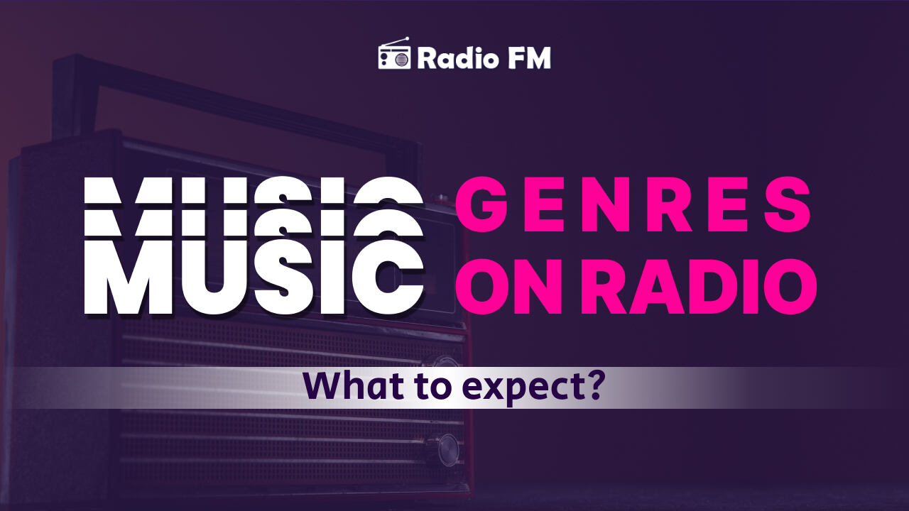 Music Genres on Radio: What to Expect